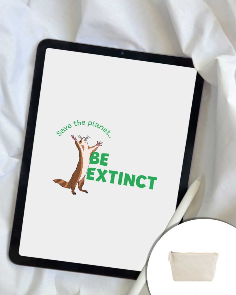 Grafica Save the Planet: uno scoiattolo che dice: "save the planet, be extinct"